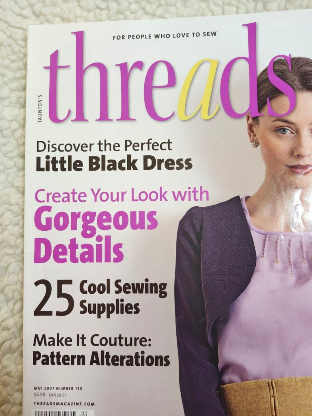 Threads Magazine May 2007 Issue 130 Sewing Patterns Alterations Ribbons Tips - Picture 2 of 8